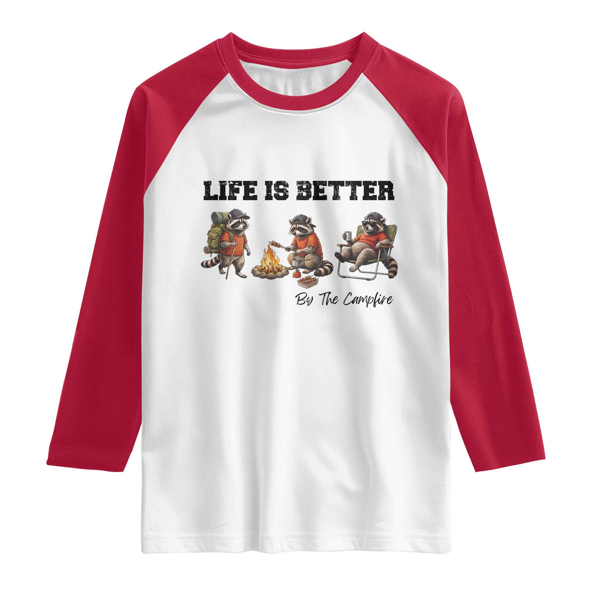 Funny Camping Raccoon Raglan Shirt Life Is Better By The Campfire