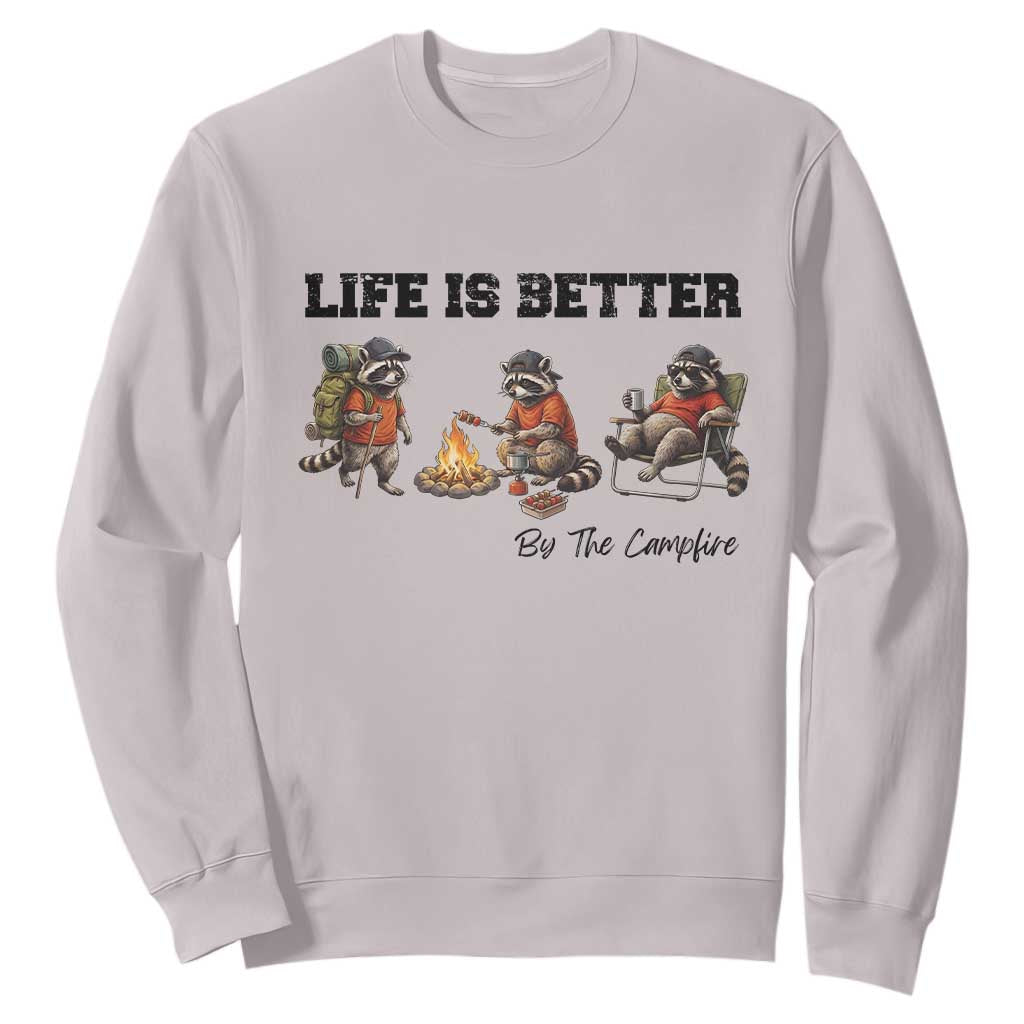 Funny Camping Raccoon Sweatshirt Life Is Better By The Campfire