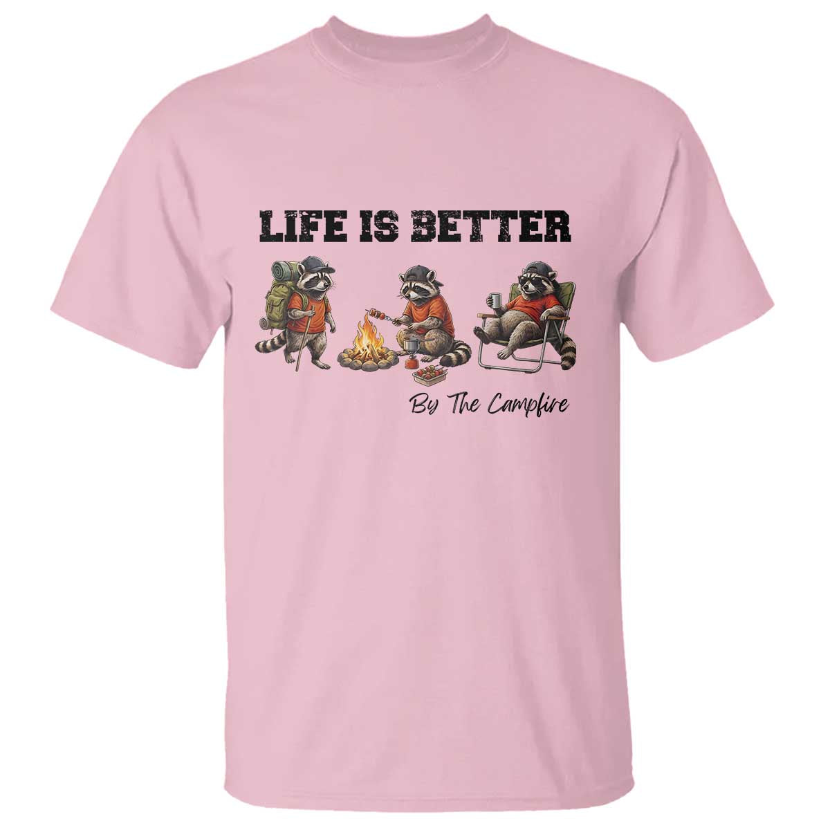 Funny Camping Raccoon T Shirt Life Is Better By The Campfire