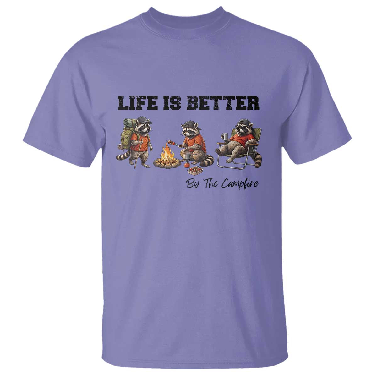 Funny Camping Raccoon T Shirt Life Is Better By The Campfire
