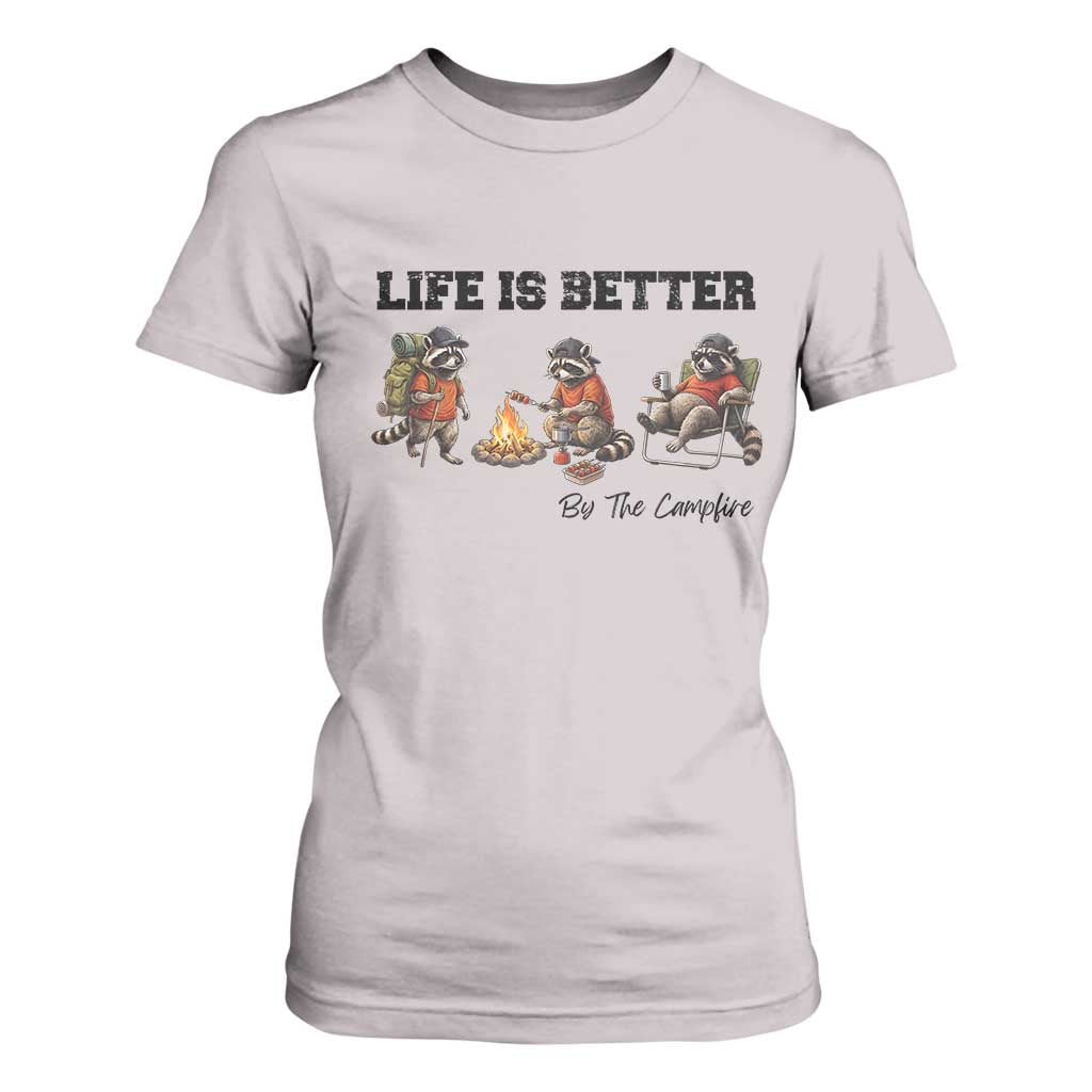 Funny Camping Raccoon T Shirt For Women Life Is Better By The Campfire
