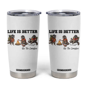 Funny Camping Raccoon Tumbler Cup Life Is Better By The Campfire