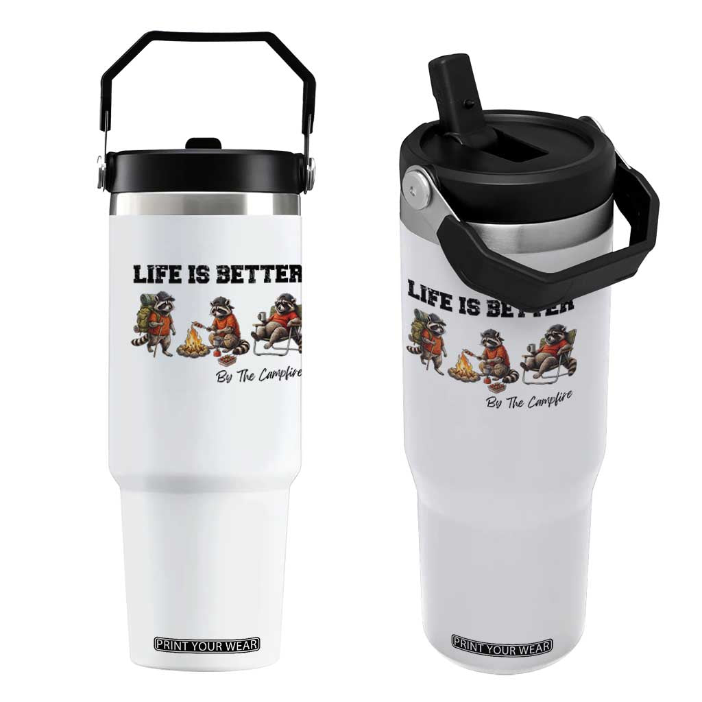 Funny Camping Raccoon Flip Straw Tumbler Life Is Better By The Campfire