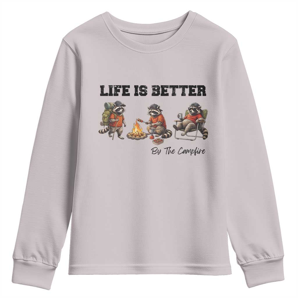 Funny Camping Raccoon Youth Sweatshirt Life Is Better By The Campfire