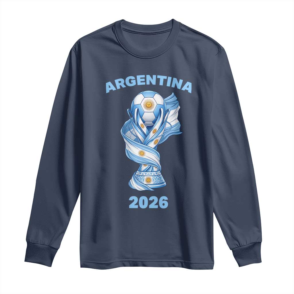 Proud Argentina Soccer 2026 Long Sleeve Shirt World Football Fan Gift