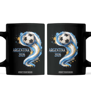 Argentina 2026 Soccer Fan Coffee Mug Proud Football Flag Supporter