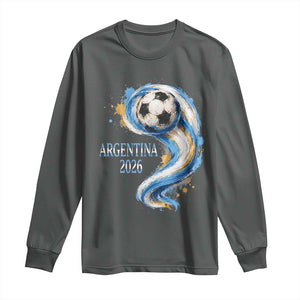 Argentina 2026 Soccer Fan Long Sleeve Shirt Proud Football Flag Supporter
