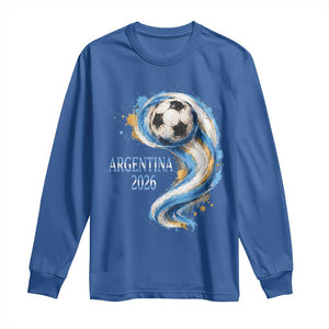 Argentina 2026 Soccer Fan Long Sleeve Shirt Proud Football Flag Supporter