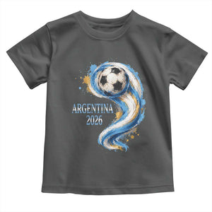Argentina 2026 Soccer Fan Toddler T Shirt Proud Football Flag Supporter