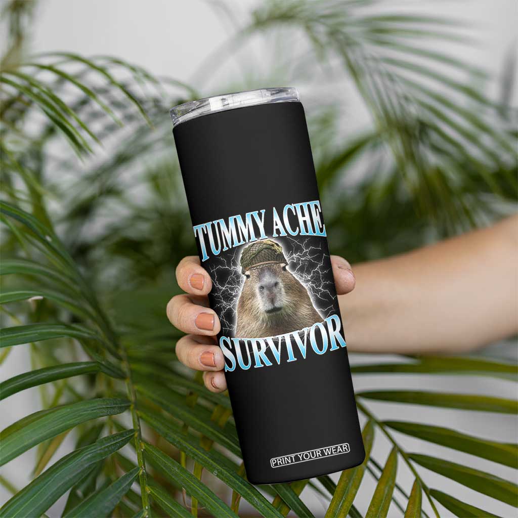 Tummy Ache Survivor Skinny Tumbler Funny Capybara Meme For Animal Lover TS12 Print Your Wear