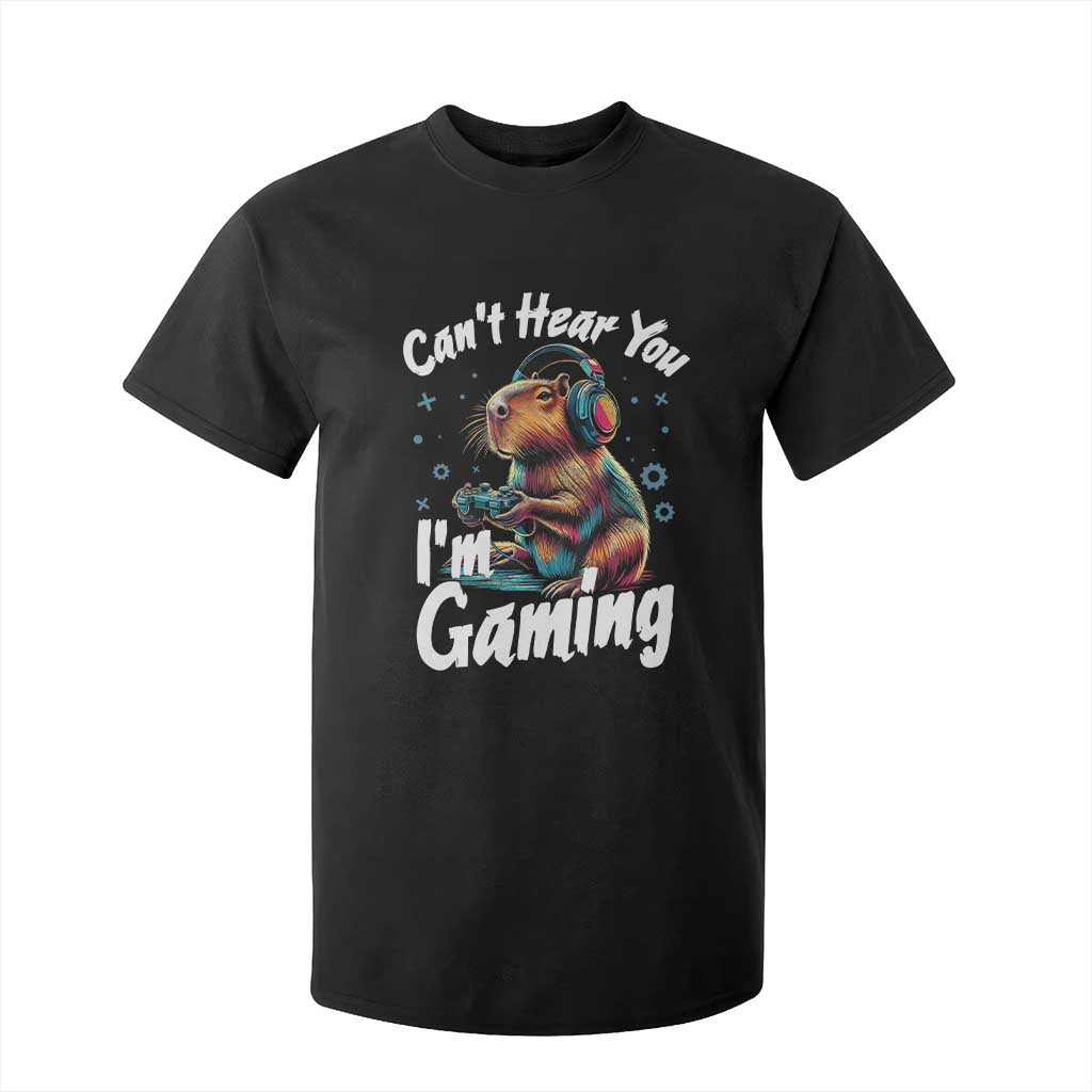 Funny Gamer Capybara T Shirt For Kid Can Not Hear You I Am Gaming TS12 Black Print Your Wear