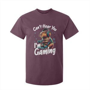 Funny Gamer Capybara T Shirt For Kid Can Not Hear You I Am Gaming TS12 Maroon Print Your Wear