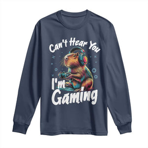 Funny Gamer Capybara Long Sleeve Shirt Can Not Hear You I Am Gaming TS12 Navy Print Your Wear