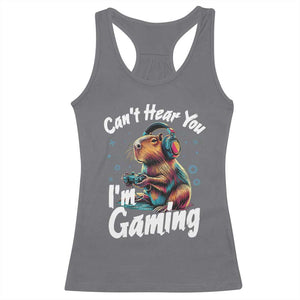 Funny Gamer Capybara Racerback Tank Top Can Not Hear You I Am Gaming TS12 Charcoal Print Your Wear