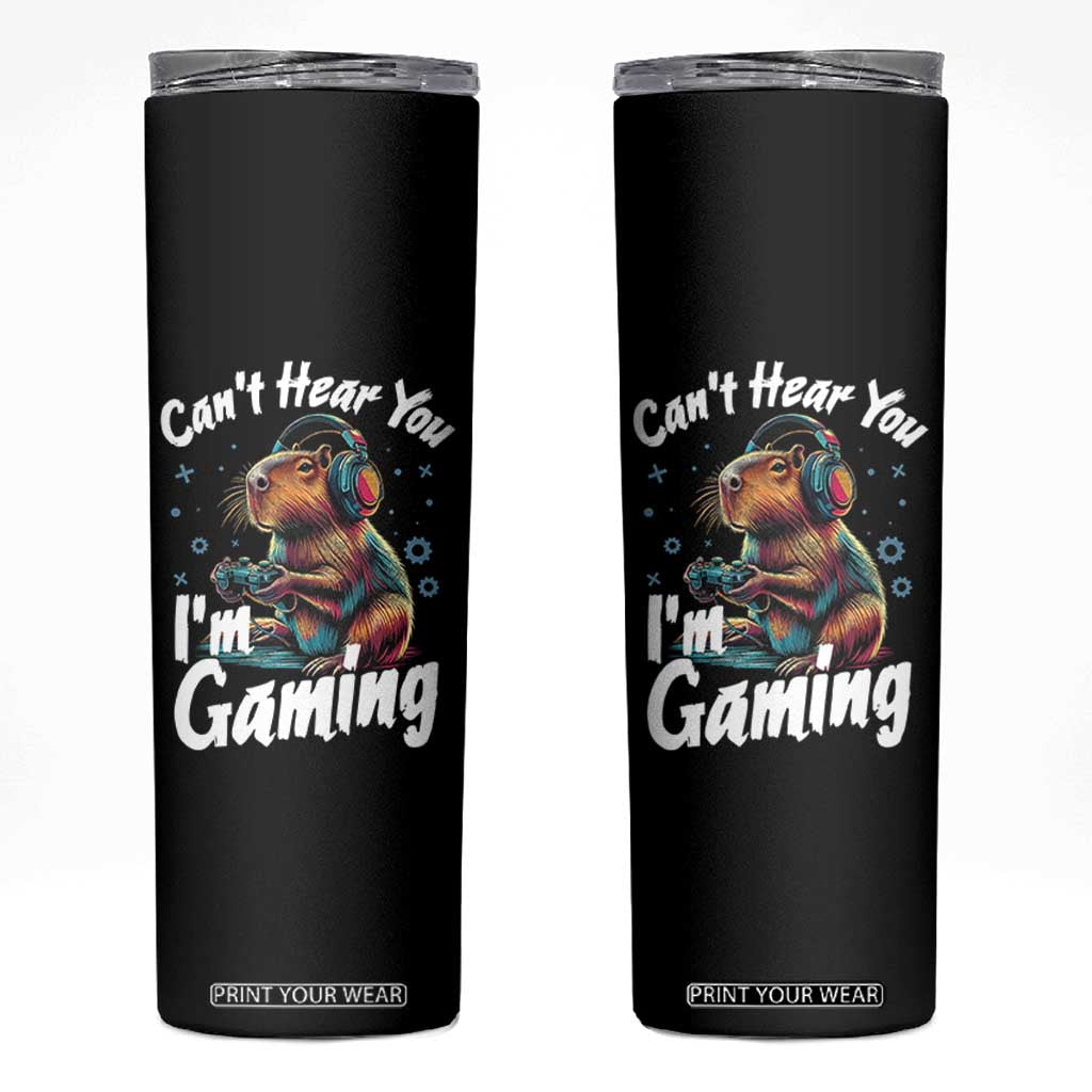 Funny Gamer Capybara Skinny Tumbler Can Not Hear You I Am Gaming TS12 Black Print Your Wear