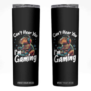 Funny Gamer Capybara Skinny Tumbler Can Not Hear You I Am Gaming TS12 Black Print Your Wear