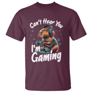 Funny Gamer Capybara T Shirt Can Not Hear You I Am Gaming TS12 Maroon Print Your Wear