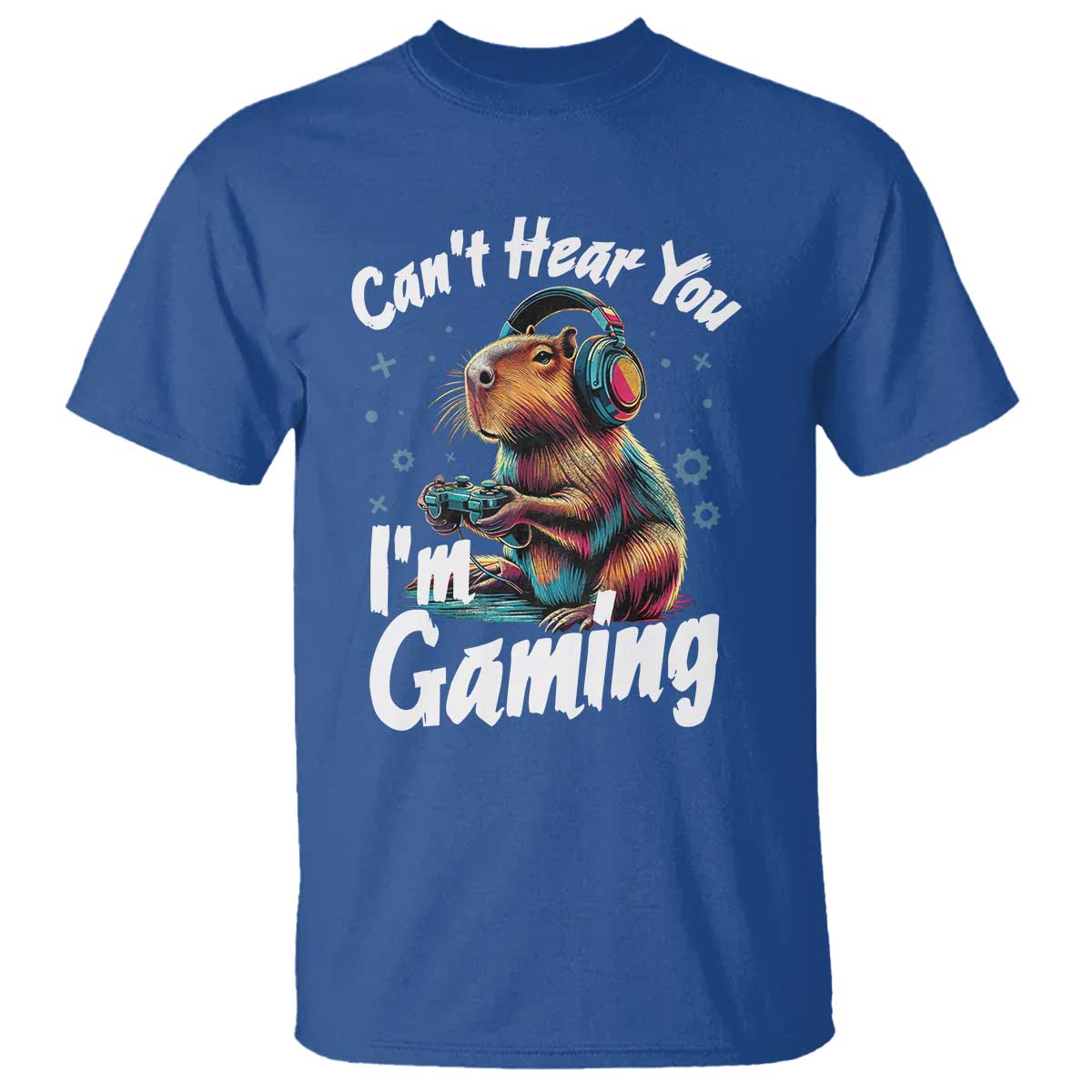 Funny Gamer Capybara T Shirt Can Not Hear You I Am Gaming TS12 Royal Blue Print Your Wear