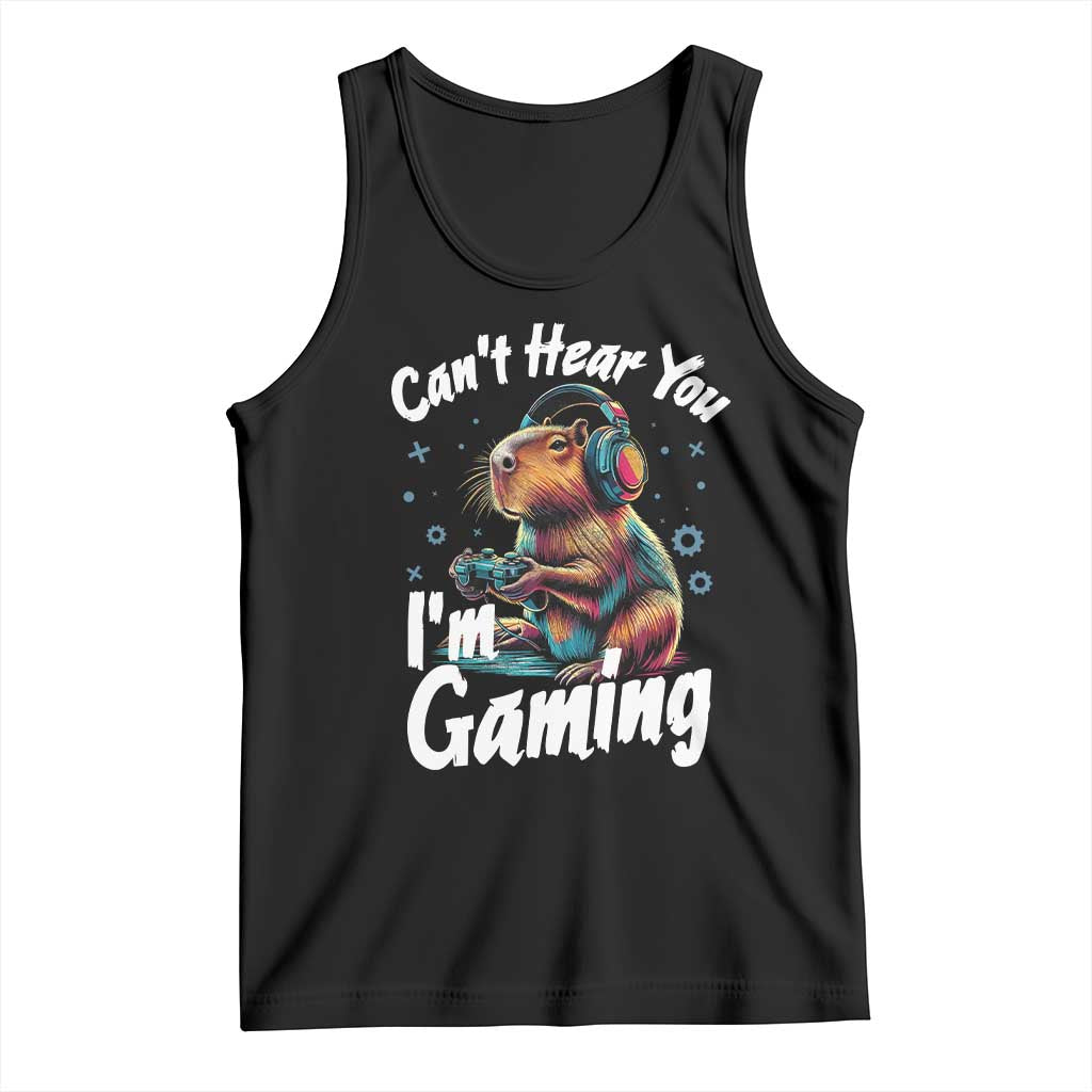 Funny Gamer Capybara Tank Top Can Not Hear You I Am Gaming TS12 Black Print Your Wear