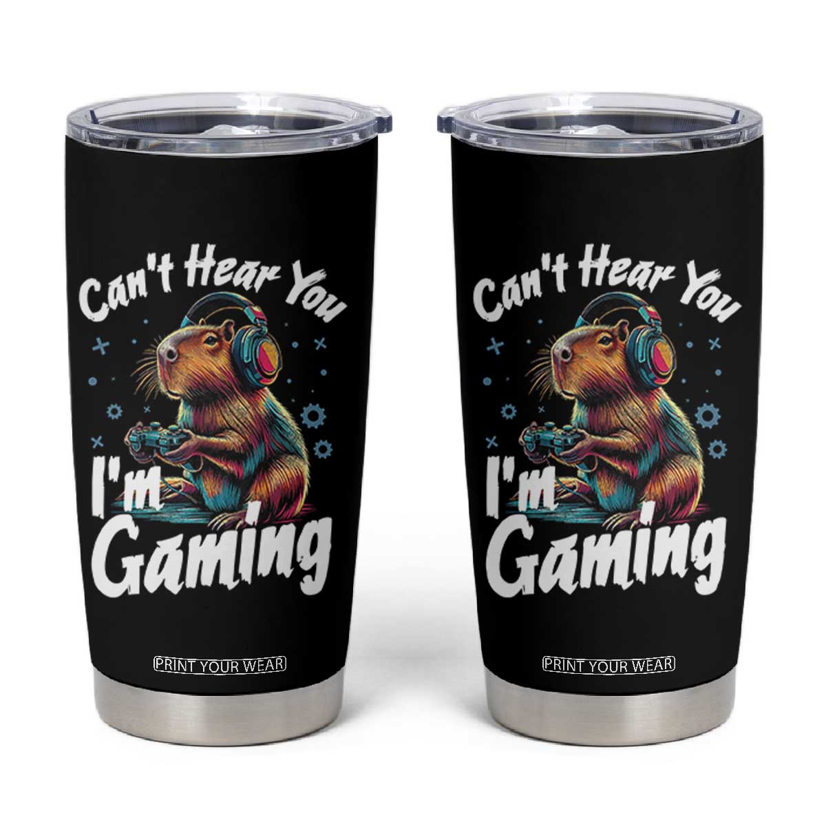 Funny Gamer Capybara Tumbler Cup Can Not Hear You I Am Gaming TS12 Black Print Your Wear