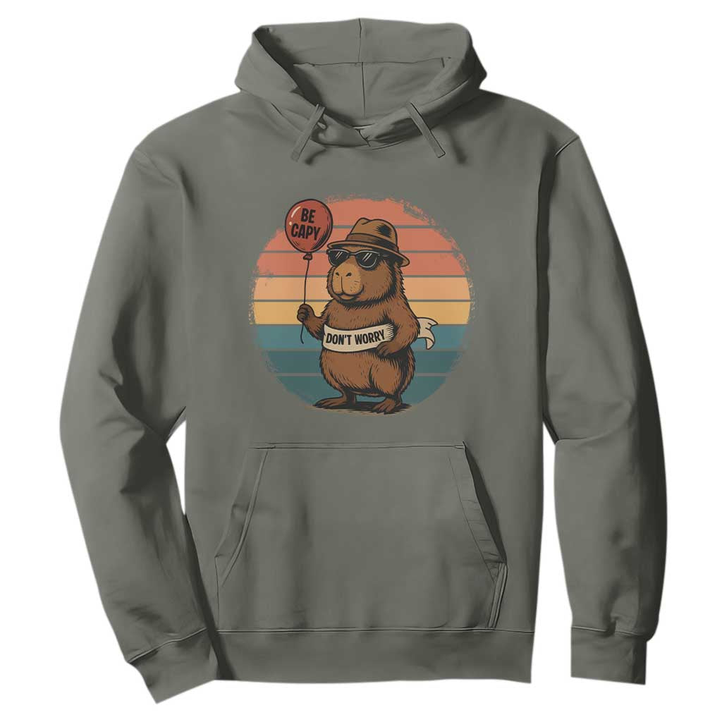 Funny Capybara Hoodie Be Capy Do Not Worry For Animal Lovers TS12 Military Green Print Your Wear