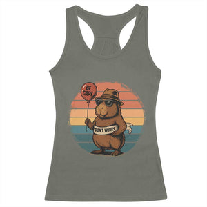 Funny Capybara Racerback Tank Top Be Capy Do Not Worry For Animal Lovers TS12 Military Green Print Your Wear