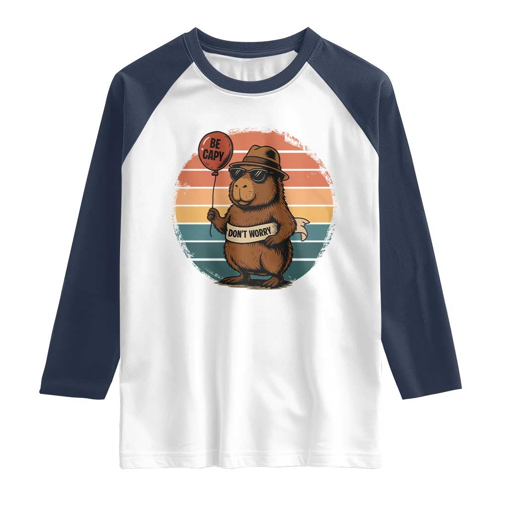 Funny Capybara Raglan Shirt Be Capy Do Not Worry For Animal Lovers TS12 White Navy Print Your Wear