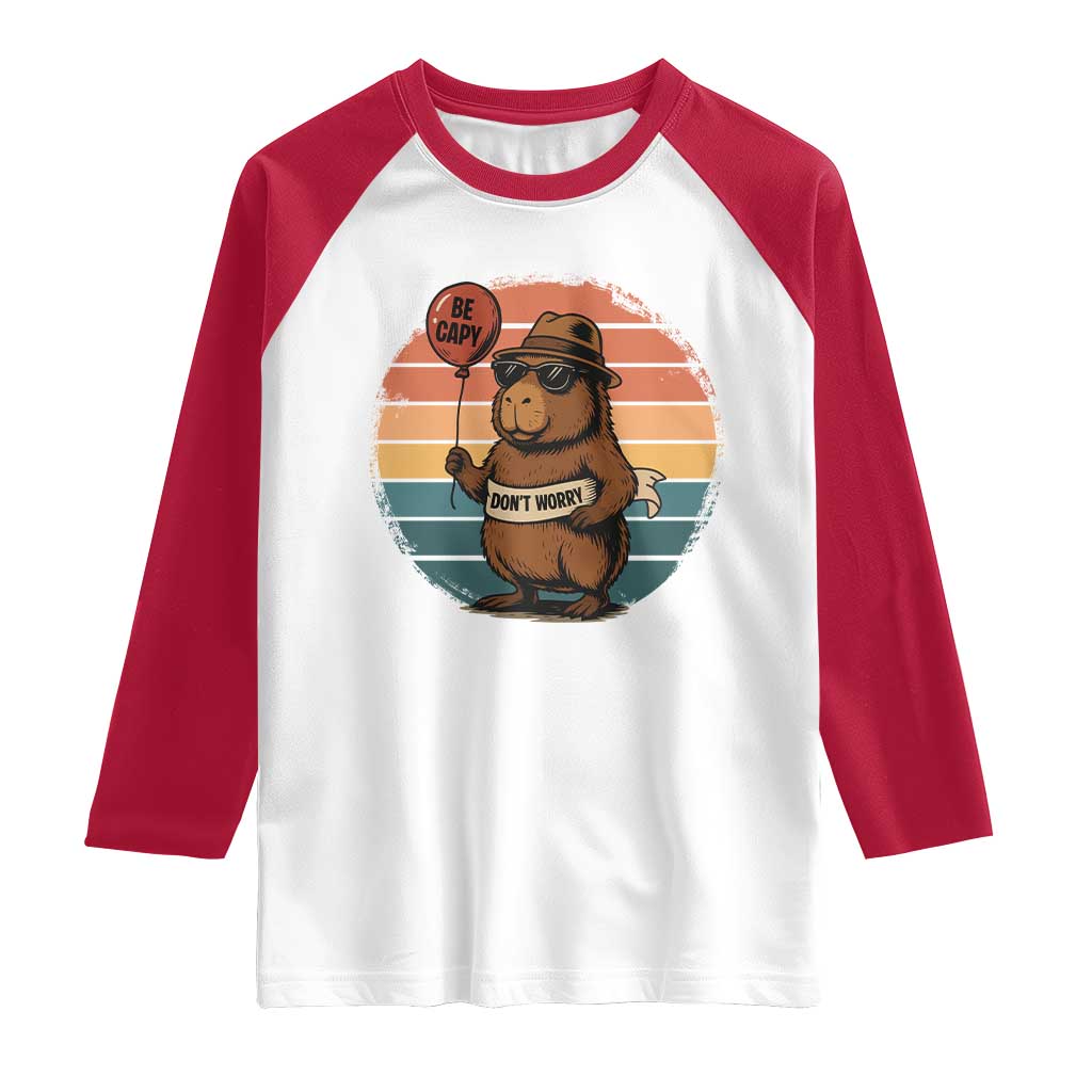 Funny Capybara Raglan Shirt Be Capy Do Not Worry For Animal Lovers TS12 White Red Print Your Wear