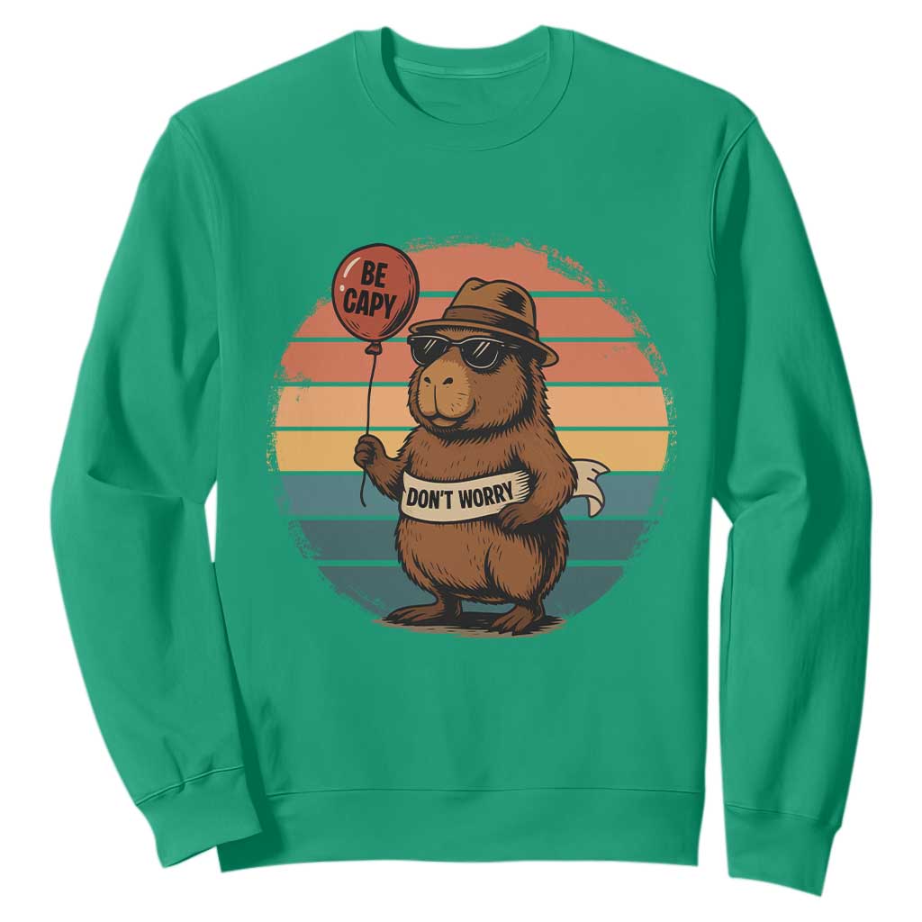 Funny Capybara Sweatshirt Be Capy Do Not Worry For Animal Lovers TS12 Irish Green Print Your Wear