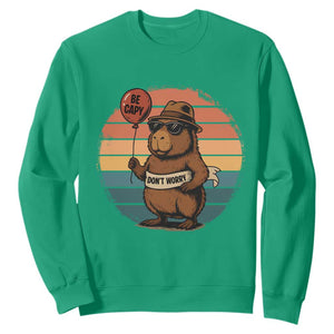 Funny Capybara Sweatshirt Be Capy Do Not Worry For Animal Lovers TS12 Irish Green Print Your Wear