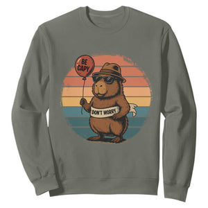 Funny Capybara Sweatshirt Be Capy Do Not Worry For Animal Lovers TS12 Military Green Print Your Wear