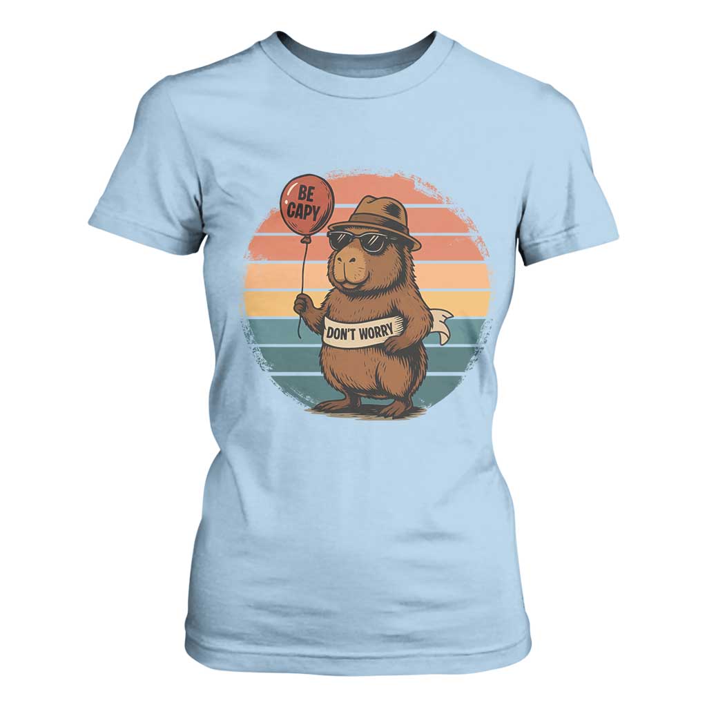 Funny Capybara T Shirt For Women Be Capy Do Not Worry For Animal Lovers TS12 Light Blue Print Your Wear