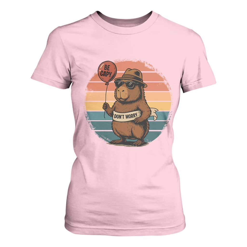 Funny Capybara T Shirt For Women Be Capy Do Not Worry For Animal Lovers TS12 Light Pink Print Your Wear