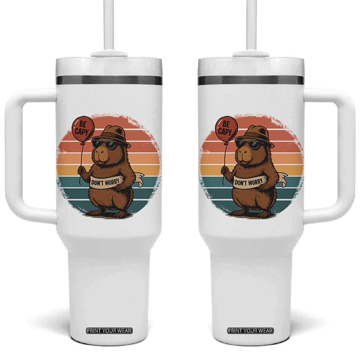 Funny Capybara Tumbler With Handle Be Capy Do Not Worry For Animal Lovers TS12 One Size: 40 oz White Print Your Wear