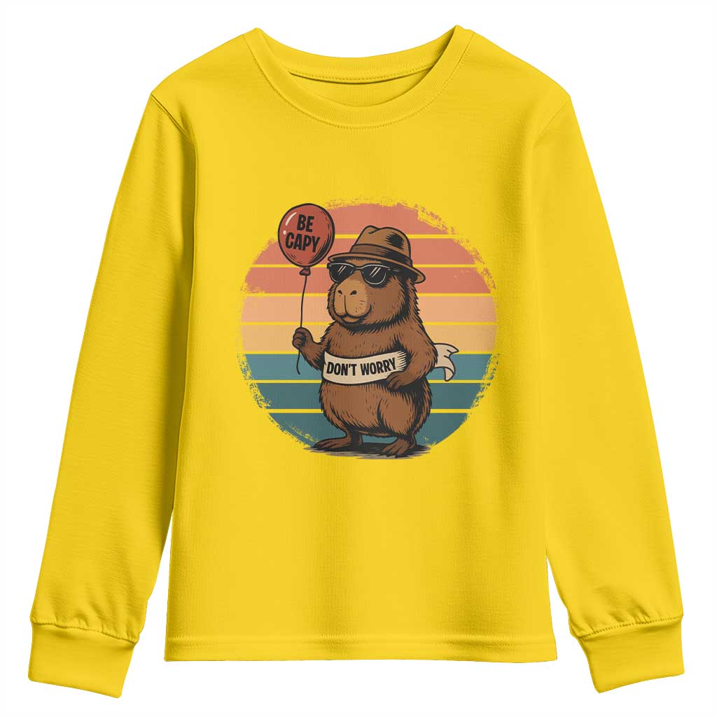 Funny Capybara Youth Sweatshirt Be Capy Do Not Worry For Animal Lovers TS12 Daisy Print Your Wear