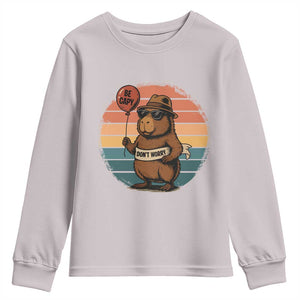 Funny Capybara Youth Sweatshirt Be Capy Do Not Worry For Animal Lovers TS12 Ice Gray Print Your Wear