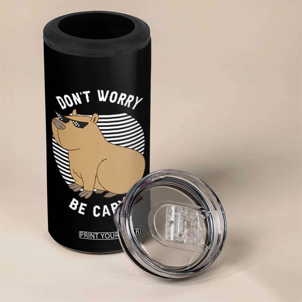 Funny Capybara 4 in 1 Can Cooler Tumbler Do Not Worry Be Capy Chill Animal Lover Gift TS12 Print Your Wear