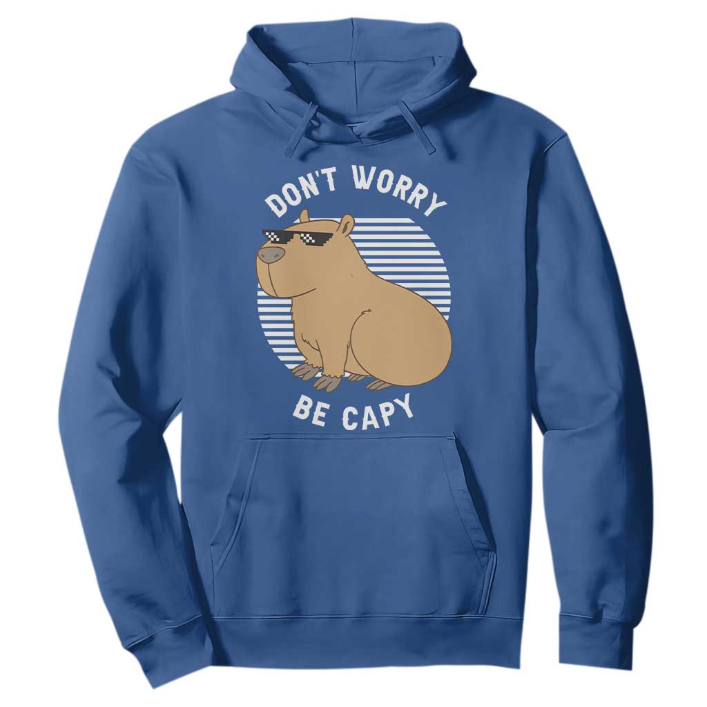 Funny Capybara Hoodie Do Not Worry Be Capy Chill Animal Lover Gift TS12 Royal Blue Print Your Wear