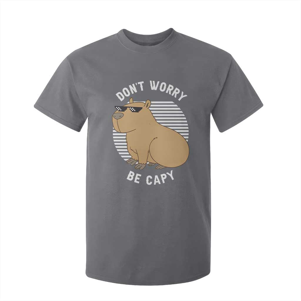 Funny Capybara T Shirt For Kid Do Not Worry Be Capy Chill Animal Lover Gift TS12 Charcoal Print Your Wear