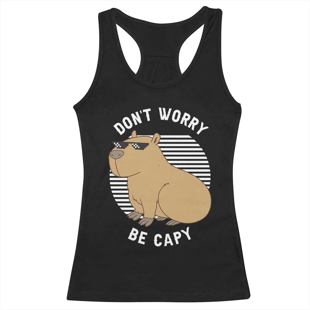 Funny Capybara Racerback Tank Top Do Not Worry Be Capy Chill Animal Lover Gift TS12 Black Print Your Wear