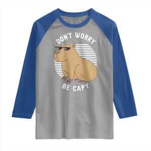 Funny Capybara Raglan Shirt Do Not Worry Be Capy Chill Animal Lover Gift TS12 Sport Gray Royal Print Your Wear