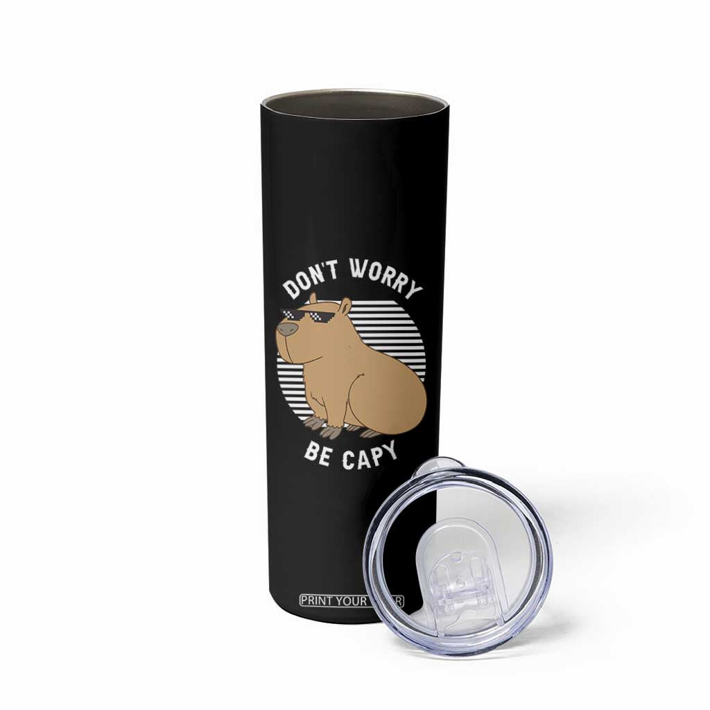 Funny Capybara Skinny Tumbler Do Not Worry Be Capy Chill Animal Lover Gift TS12 Print Your Wear