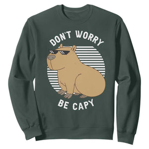 Funny Capybara Sweatshirt Do Not Worry Be Capy Chill Animal Lover Gift TS12 Dark Forest Green Print Your Wear