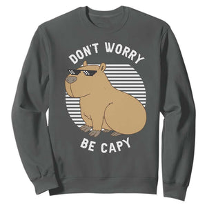 Funny Capybara Sweatshirt Do Not Worry Be Capy Chill Animal Lover Gift TS12 Dark Heather Print Your Wear