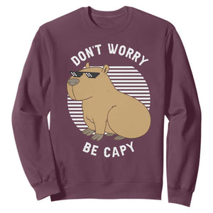 Funny Capybara Sweatshirt Do Not Worry Be Capy Chill Animal Lover Gift TS12 Maroon Print Your Wear