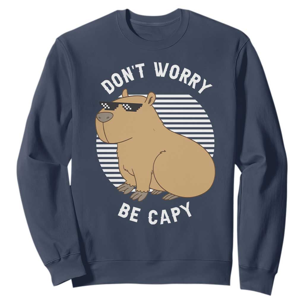 Funny Capybara Sweatshirt Do Not Worry Be Capy Chill Animal Lover Gift TS12 Navy Print Your Wear