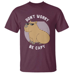 Funny Capybara T Shirt Do Not Worry Be Capy Chill Animal Lover Gift TS12 Maroon Print Your Wear