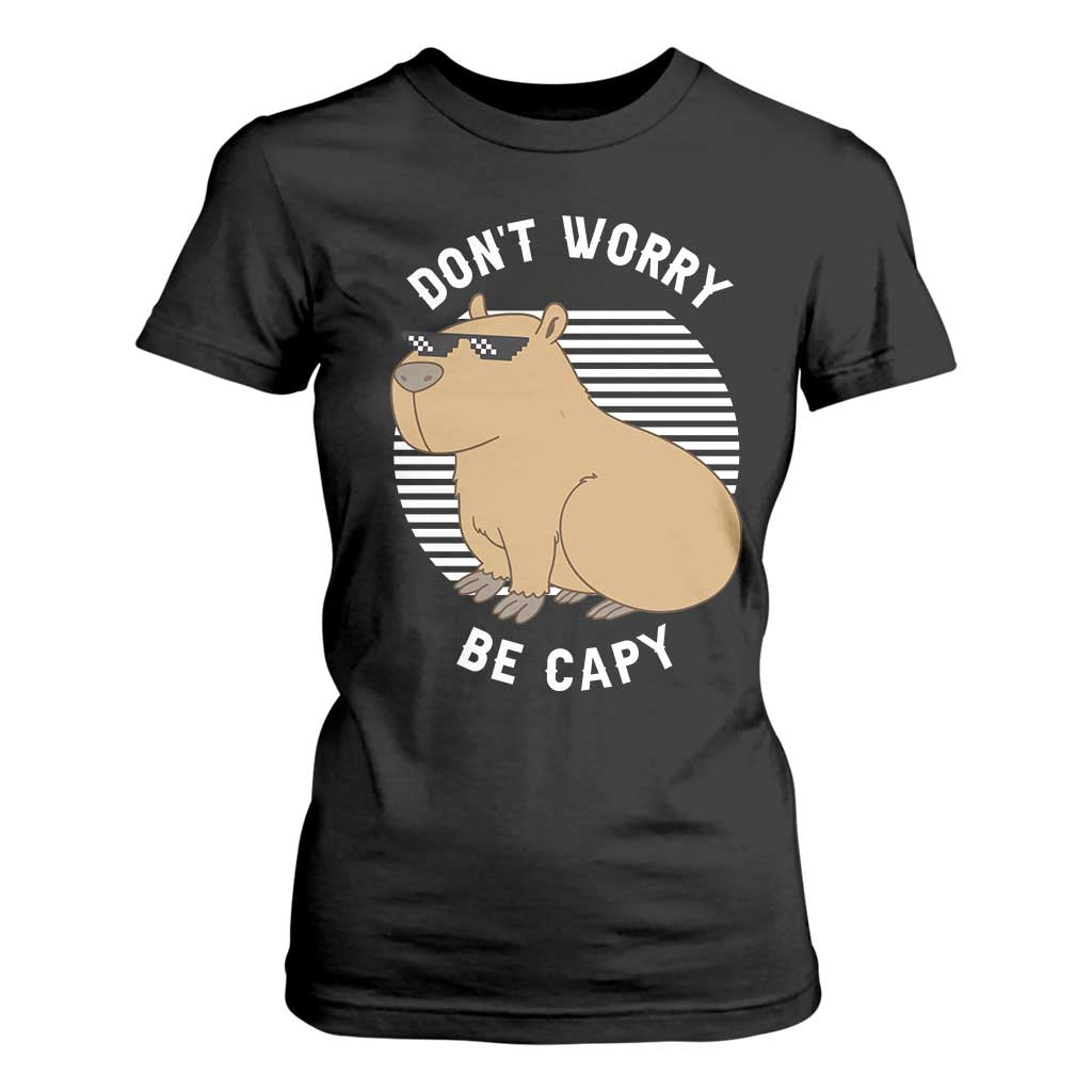Funny Capybara T Shirt For Women Do Not Worry Be Capy Chill Animal Lover Gift TS12 Black Print Your Wear