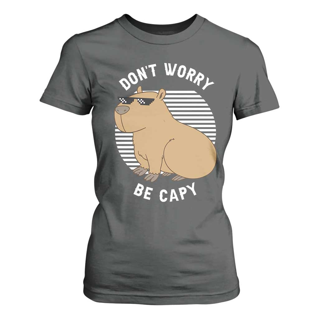 Funny Capybara T Shirt For Women Do Not Worry Be Capy Chill Animal Lover Gift TS12 Dark Heather Print Your Wear