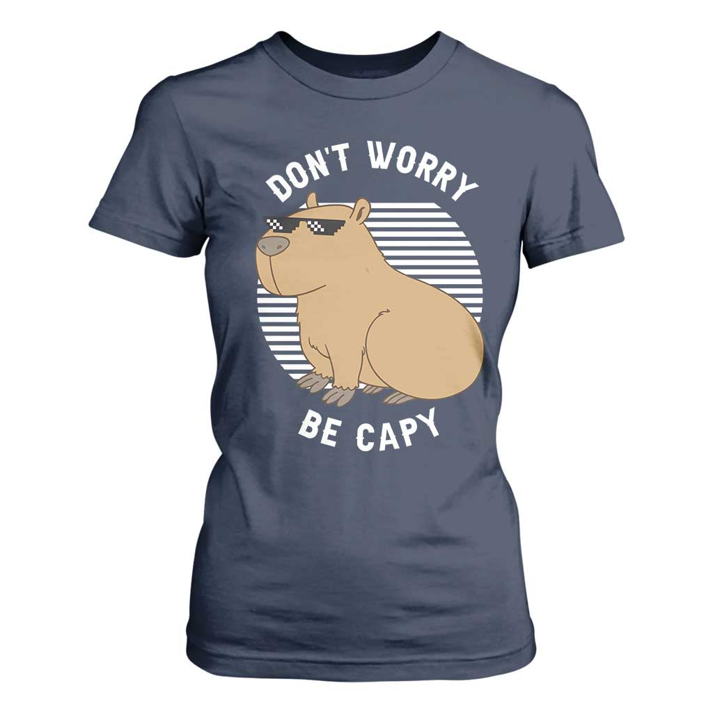 Funny Capybara T Shirt For Women Do Not Worry Be Capy Chill Animal Lover Gift TS12 Navy Print Your Wear